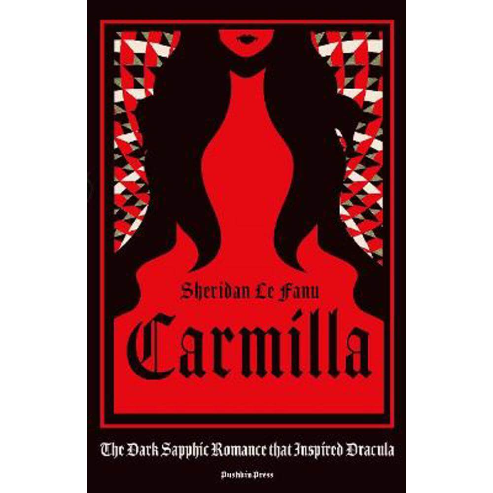 Carmilla: The dark sapphic romance that inspired Dracula (Paperback) - Sheridan Le Fanu